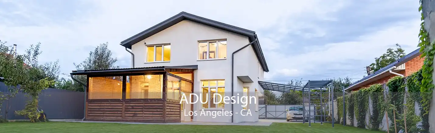 ADU Design Los Angeles - CA